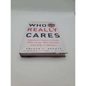 Arthur‎ C. Brooks Who Really Cares Hardcover First Edition Sealed New